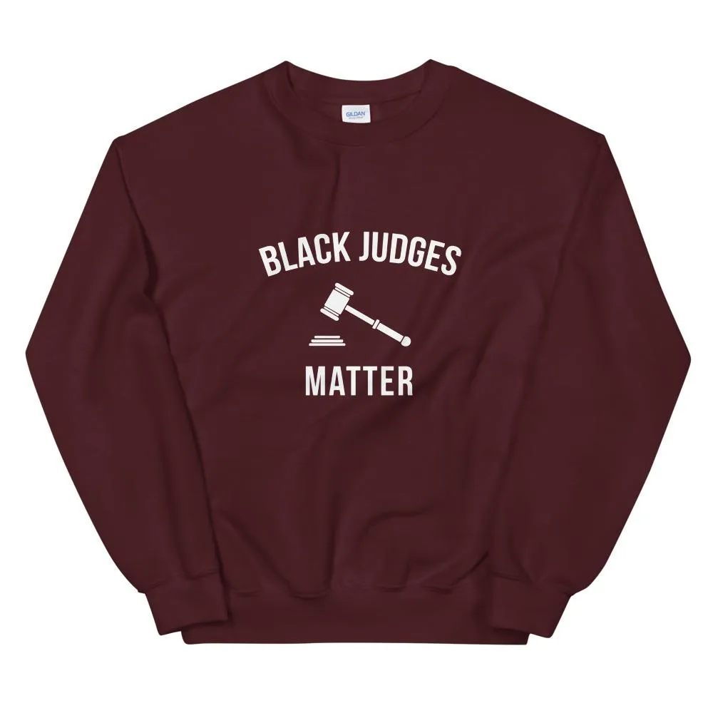 Black Judges Matter - Unisex Sweatshirt