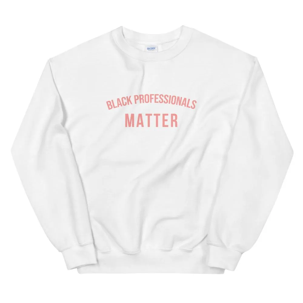 Black Professors Matter - Sweatshirt