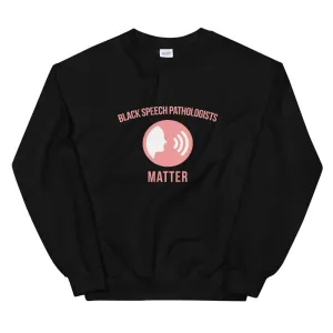 Black Speech Pathologists Matter (Logo) - Sweatshirt