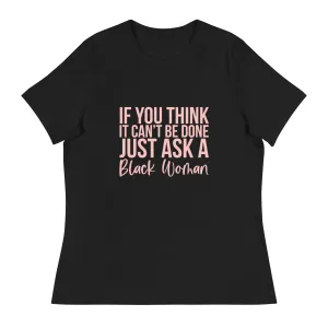 If You Think It Can't Be Done Women's Short Sleve T-Shirt