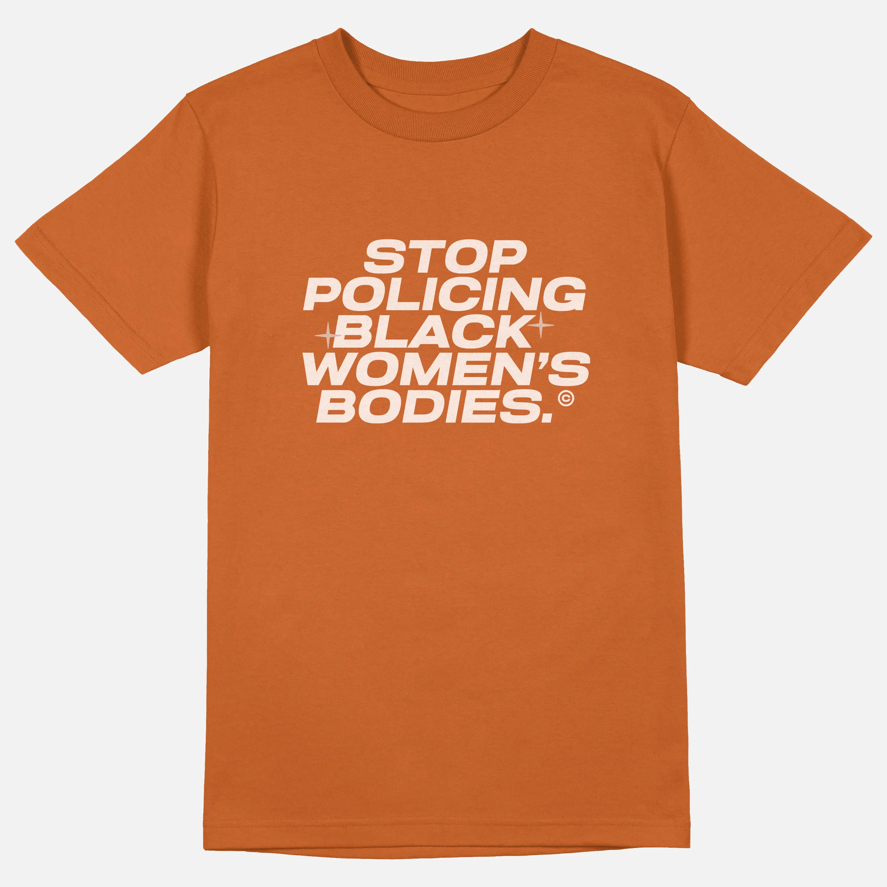 Stop Policing Black Women's Bodies  | Tee